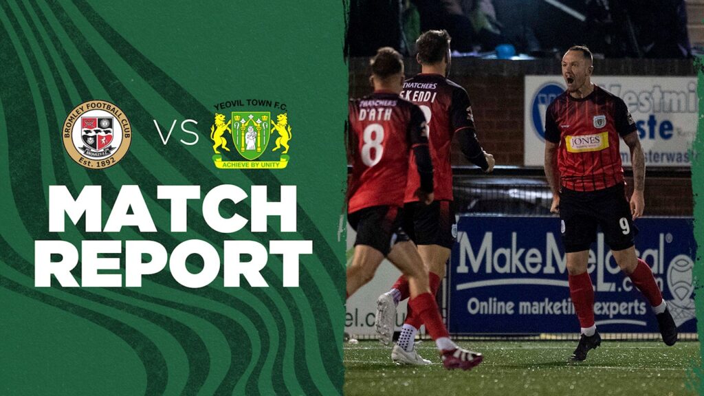 REPORT | Bromley 1-1 Yeovil Town