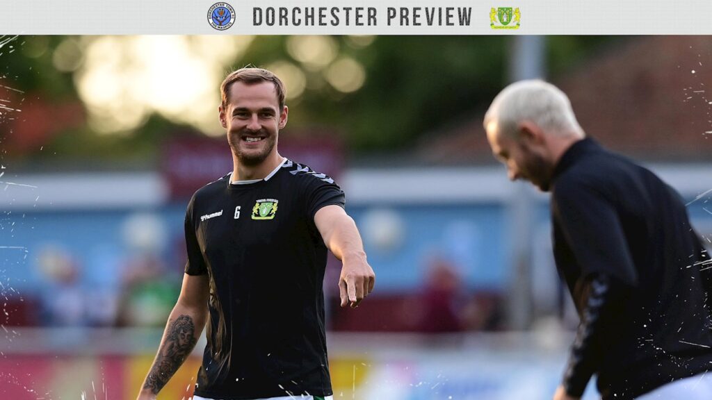 MATCH PREVIEW | Dorchester Town – Yeovil Town