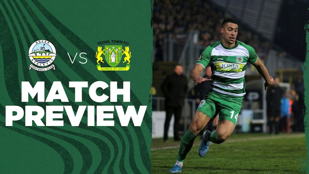 PREVIEW | Dover Athletic - Yeovil Town