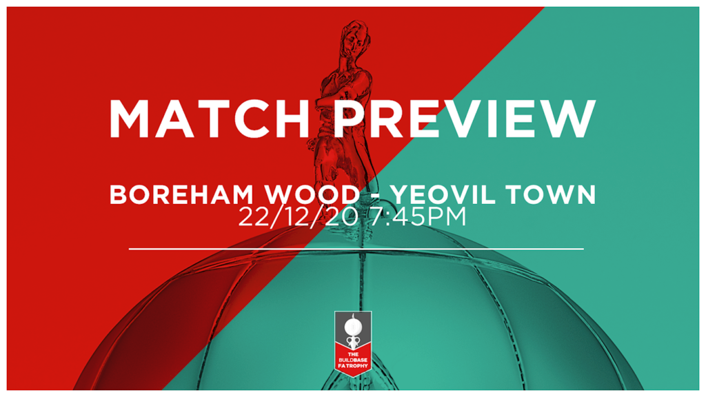 MATCH PREVIEW | Boreham Wood – Yeovil Town