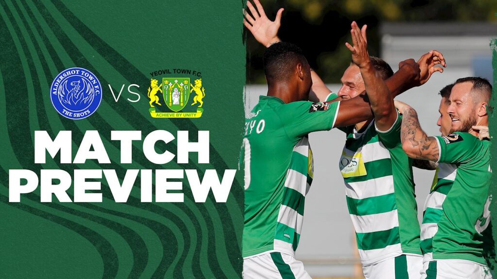 PREVIEW | Aldershot Town v Yeovil Town