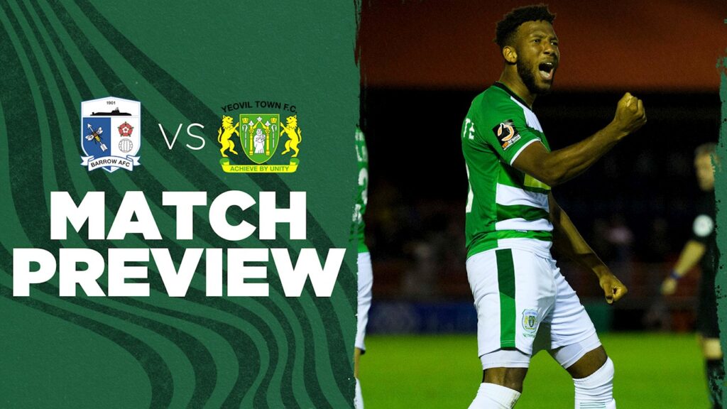 PREVIEW | Barrow v Yeovil Town