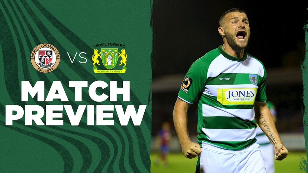 PREVIEW | Yeovil Town v Bromley