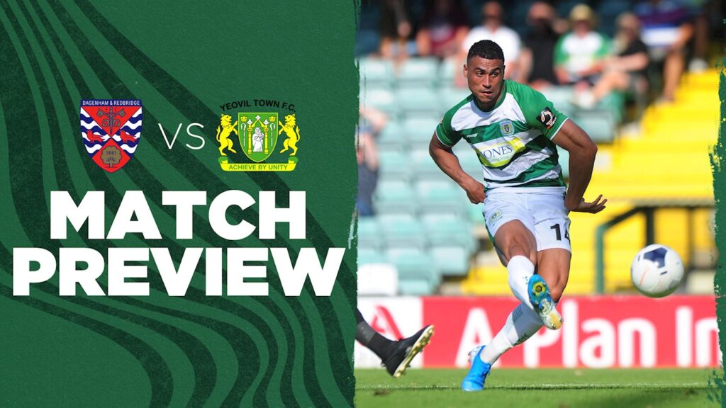 PREVIEW | Dagenham & Redbridge v Yeovil Town