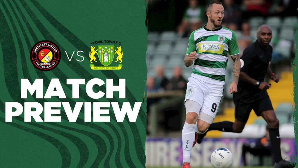 PREVIEW | Ebbsfleet United v Yeovil Town