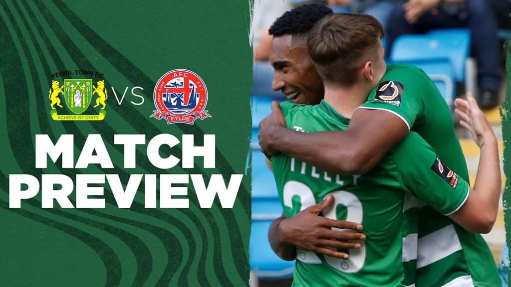 PREVIEW | Yeovil Town v AFC Fylde