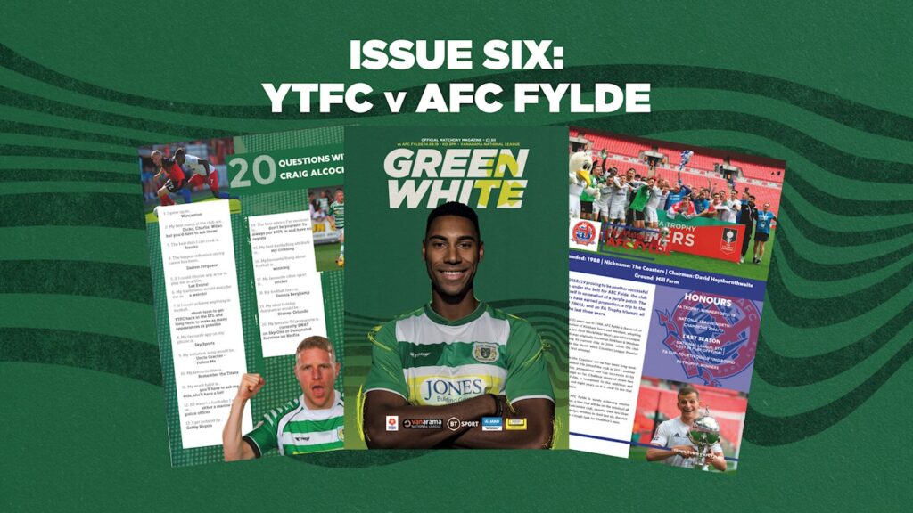 PROGRAMME | Inside issue six of Green & White!