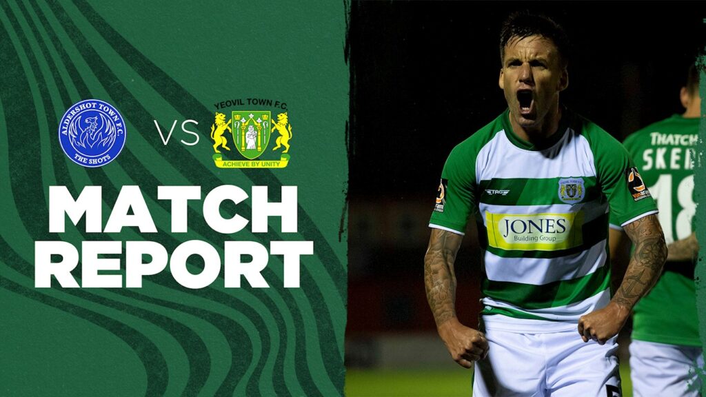 REPORT | Aldershot Town 1-3 Yeovil Town