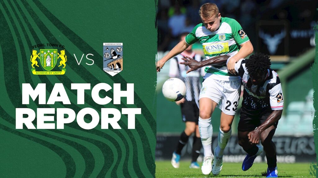 REPORT | Yeovil Town 1-2 Maidenhead United