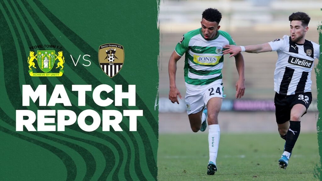 REPORT | Yeovil Town 1-2 Notts County