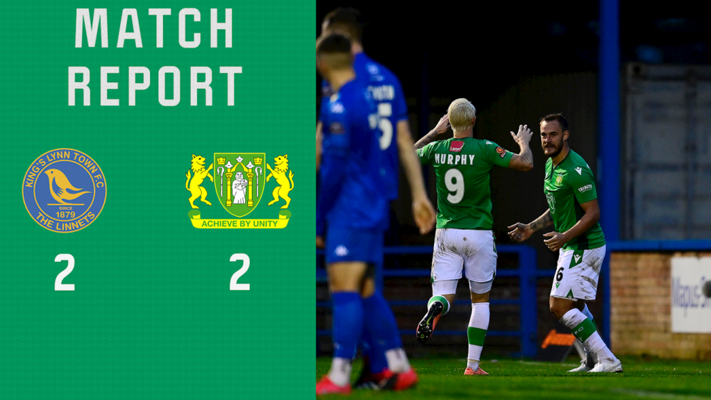 MATCH REPORT | King’s Lynn Town 2-2 Yeovil Town