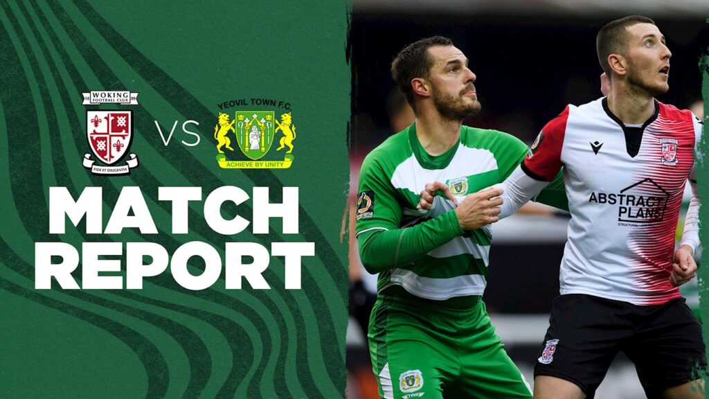 MATCH REPORT | Woking 1-0 Yeovil Town