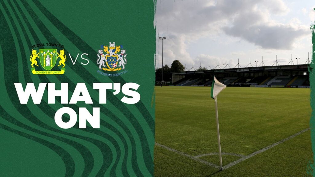 WHAT’S ON | Yeovil Town v Stockport County