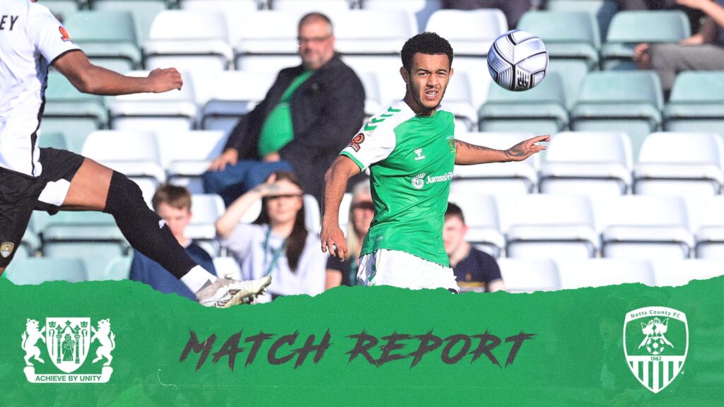 MATCH REPORT | Yeovil Town 0 - 2 Notts County