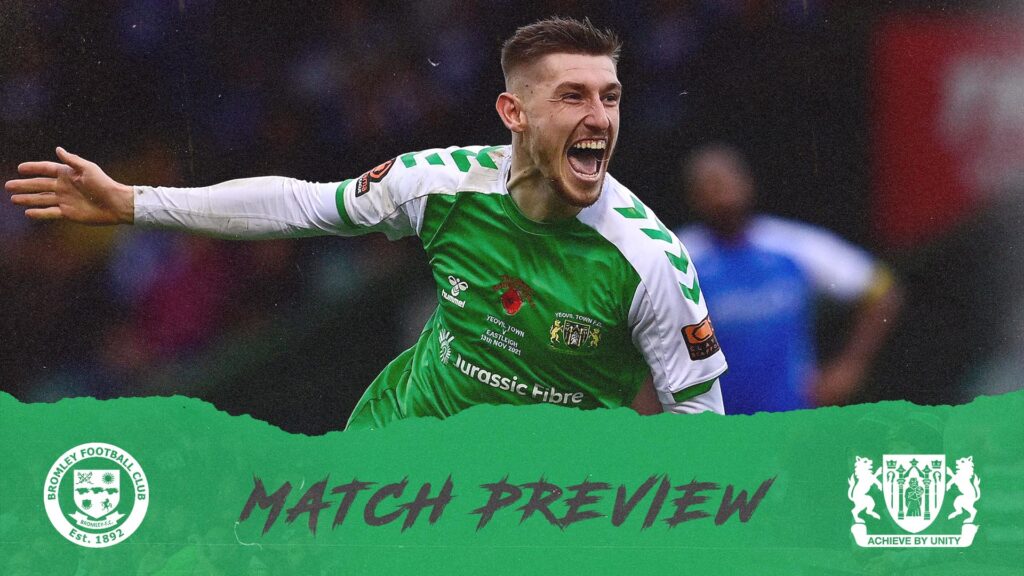 MATCH PREVIEW | Bromley – Yeovil Town